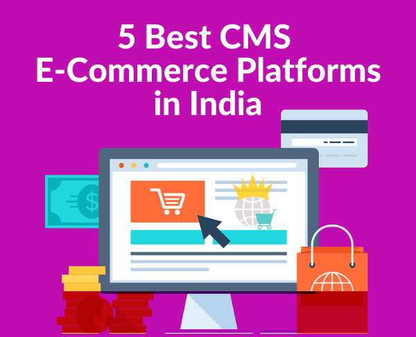5 Best CMS E-Commerce Platforms in India